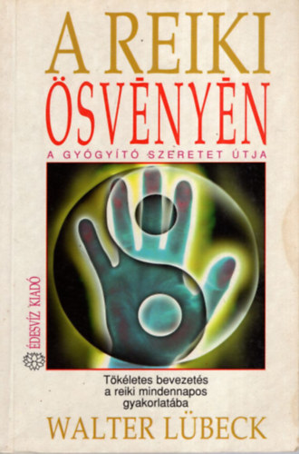 Walter L�beck - A reiki �sv�ny�n - A gy�gy�t� szeretet �tja