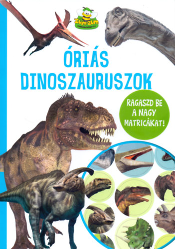 Szabó Zsolt - Óriás dinoszauruszok