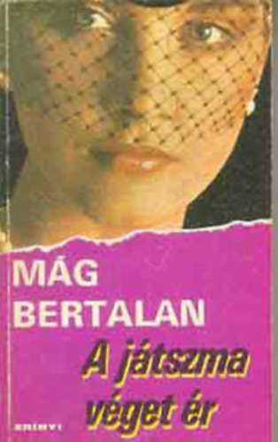 M�g Bertalan - A j�tszma v�get �r