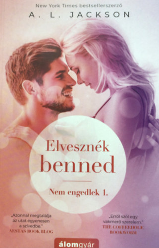 A.L. Jackson - Elvesznk benned