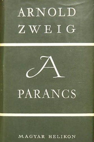 Arnold Zweig - A parancs