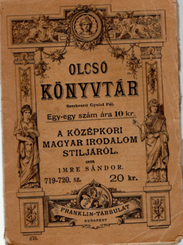 Imre S�ndor - A k�z�pkori magyar irodalom stilj�r�l - Olcs� k�nyvt�r 719-720.