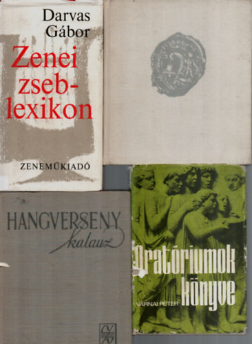 Várnai Péter, Darvas Gábor, Tóth Dénes, Patay Pál - 4 db Zenetörténet: Régi harangok, Hangversenykalauz, Zenei zseblexikon, Oratóriumok könyve.