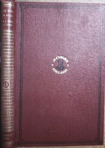 Jókai Mór - Sárga rózsa - A hol a pénz nem Isten (Centenáriumi kiadás 48.)