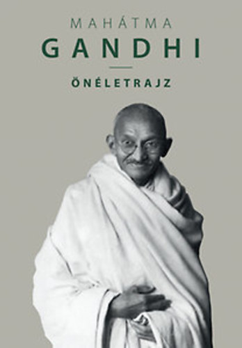 M�hand�sz Karamcsand G�ndh� - �n�letrajz - Gandhi