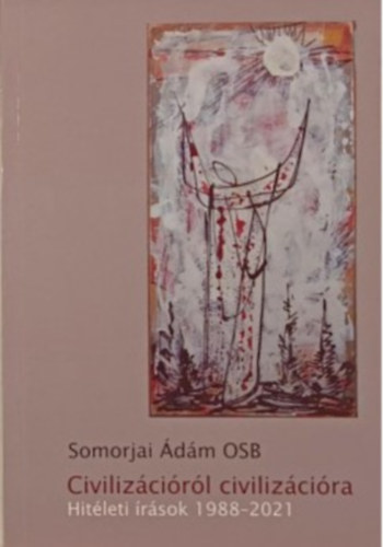 Somorjai �d�m OSB - Civiliz�ci�r�l civiliz�ci�ra Hit�leti �r�sok 1988-2021