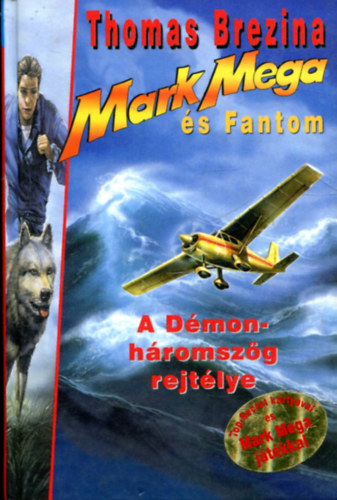 Thomas Brezina - A D�monh�romsz�g rejt�lye (Mark Mega �s Fantom)