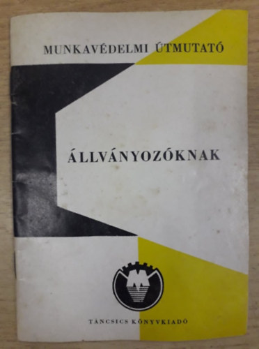 Munkav�delmi �tmutat� �llv�nyoz�knak