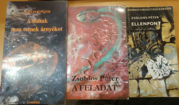 Zsoldos P�ter - 3 db Zsoldos P�ter: A feladat + A holtak nem vetnek �rny�kot + Ellenpont