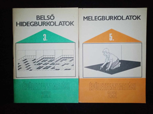 Csobaji Zsolt, Mayer Sndorn, Vargn Pferschy Emese - Bels hidegburkolatok + Melegburkolatok (pletfenntartsi 2x2)