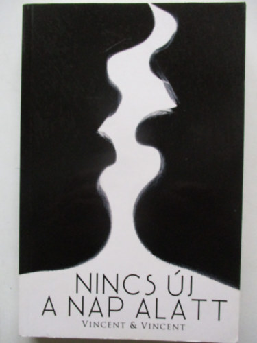 Vincent & Vincent - Nincs új a nap alatt