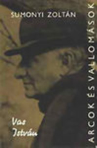 Sumonyi Zoltán - Vas István (Arcok és vallomások)