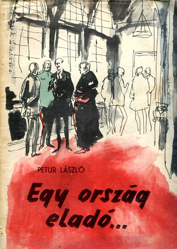 Petur László - Egy ország eladó...