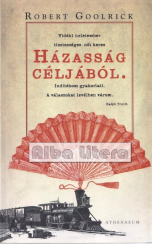 Robert Goolrick - Házasság céljából