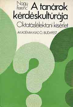 Nagy Ferenc - A tanrok krdskultrja (oktatsllektani ksrlet)