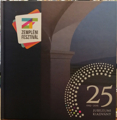 Ortutay R�ka et. al. (szerk.) - Zempl�ni Fesztiv�l - 25. jubileumi �v