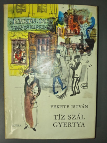 Fekete István - Tíz szál gyertya (Teljes kiadás!)