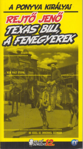 Rejt� Jen� - Texas Bill, a fenegyerek