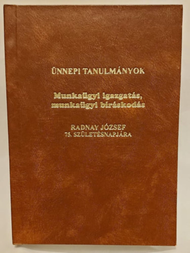 Czcz Ott, Szab Istvn - Munkagyi igazgats, munkagyi brskods (Radnay Jzsef 75. szletsnapjra)