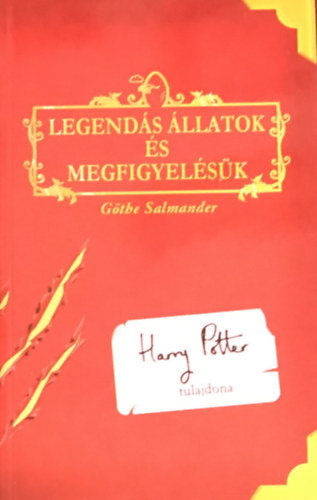 G�the Salmander (J. K. Rowling) - Legend�s �llatok �s megfigyel�s�k (I. kiad�s)
