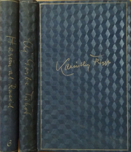 Karinthy Frigyes - Harun al Rasid + Új görbe tükör (2 kötet a Karinthy Frigyes Munkái sorozatból)