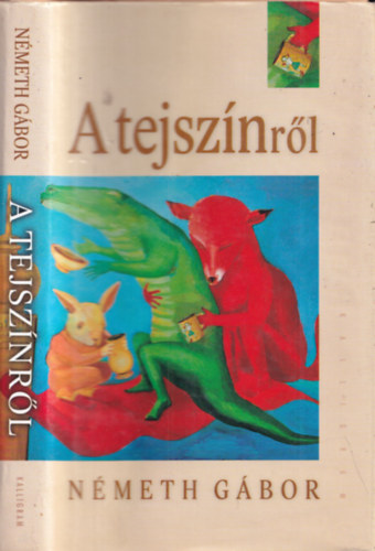 N�meth G�bor - A tejsz�nr�l (dedik�lt)