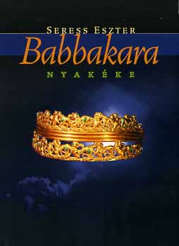 Seress Eszter - Babbakara nyakke