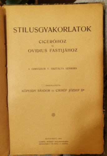 Kpesdy Sndor, Dr. Cserp Jzsef - Stlusgyakorlatok Cicerhoz s Ovidius Fastijhoz a gimnzium V. osztlya szmra