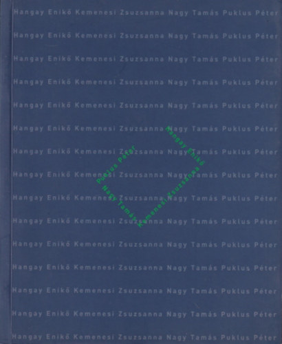 Nagy Tamás - Kemenesi Zsuzsanna - Puklus Péter - Hangay Enikő