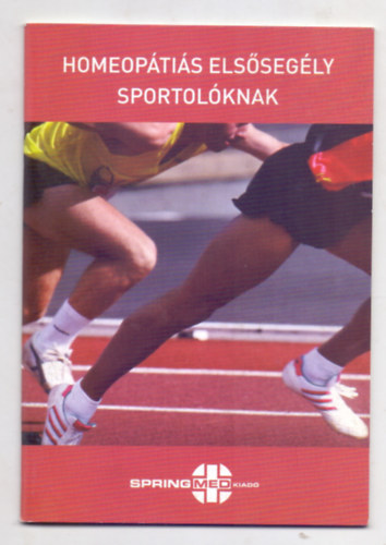 Pucsok Bernadette (szerk.) - Homeoptis elssegly sportolknak (Harmadik, bvtett kiads)