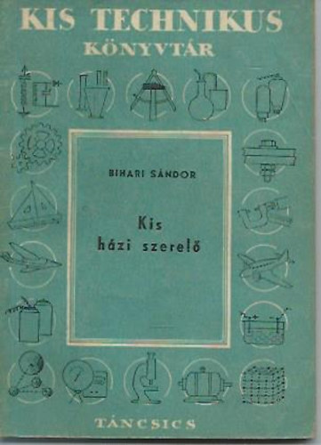 Bihari S�ndor - Kis h�zi szerel�