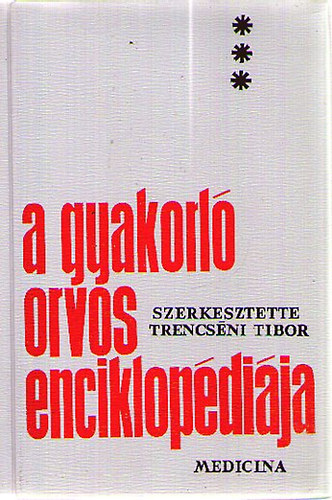 Trencs�ni Tibor - A gyakorl� orvos enciklop�di�ja III.