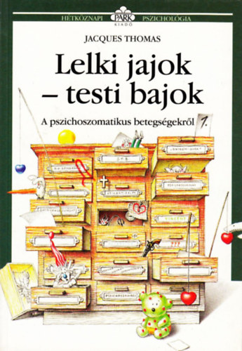 Thomas, Jacques - Lelki jajok - testi bajok - A pszichoszomatikus betegsgekrl 1.