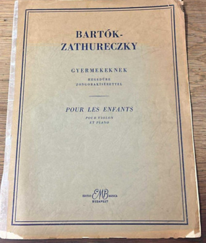Bart�k B�la, Zathureczky - Gyermekeknek heged�re, zongorak�s�rettel