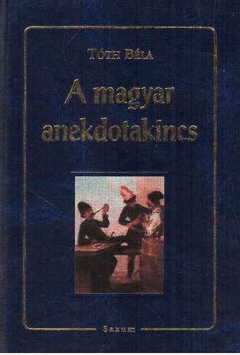 T�th B�la - A magyar anekdotakincs-V�logat�s