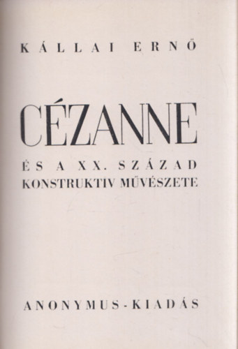 Kllai Ern - Czanne s a XX. szzad konstruktv mvszete