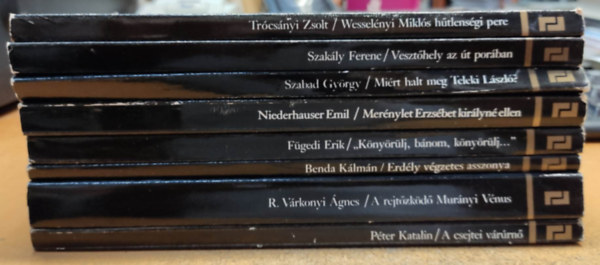 Trcsnyi Zsolt, Szakly Ferenc, Szabad Gyrgy, Fgedi Erik, s msok - 8 db Labirintus: A csejtei vrrn; A rejtzkd Murnyi Vnus; Erdly vgzetes asszonya; "Knyrlj, bnom, knyrlj..."; Mernylet Erzsbet kirlyn ellen; Mirt halt meg Teleki Lszl?; Veszt hely az t porban; Wessel