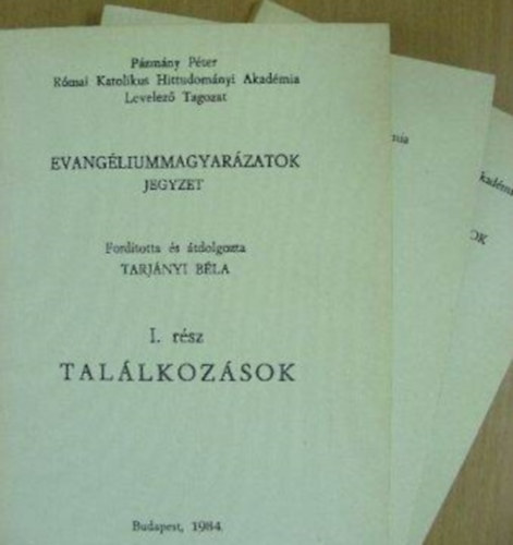 Tarjnyi Bla ford. - Evangliummagyarzatok I-III.(tallkozsok,pldabeszdek,csodk)