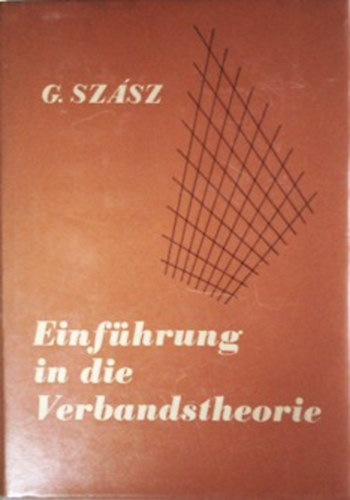 Dr. Szász Gábor - Einführung in die Verbandstheorie