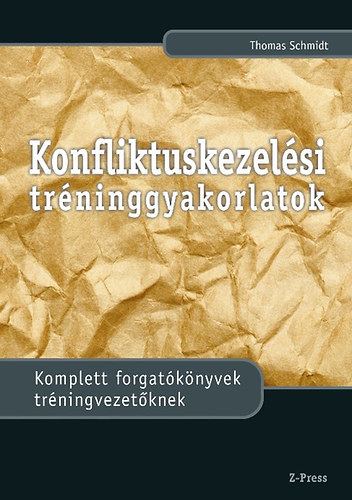 Thomas Schmidt - Konfliktuskezelsi trninggyakorlatok