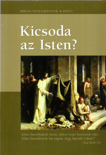 Vank Zsuzsa - Kicsoda az Isten? 1. rsz (Biblia-tanulmnyok 2012/2)