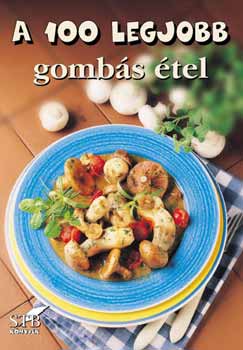 M�zes Istv�n Mikl�s - A 100 legjobb gomb�s �tel