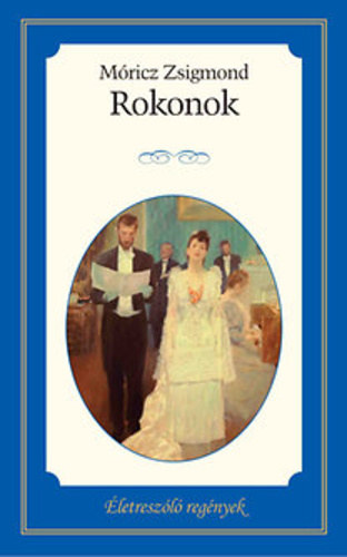 Móricz Zsigmond - Rokonok