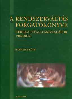 Boz�ki Andr�s \(f�szerk.) - A rendszerv�lt�s forgat�k�nyve I-IV.