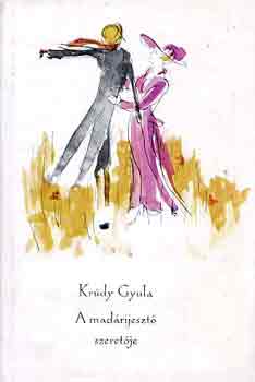 Krdy Gyula - A madrijeszt szeretje