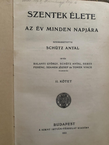 Schtz Antal (szerk.) - Szentek lete az v minden napjra II.