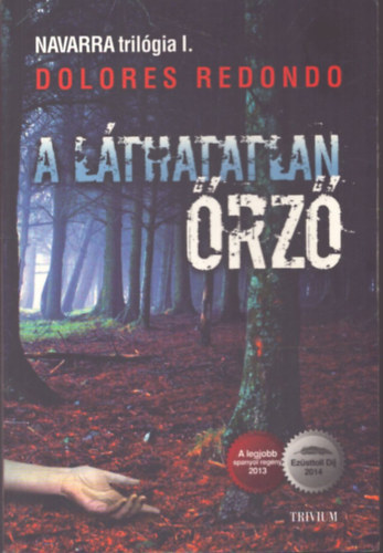 Dolores Redondo - A láthatatlan őrző
