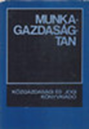 Tímár János - Munkagazdaságtan
