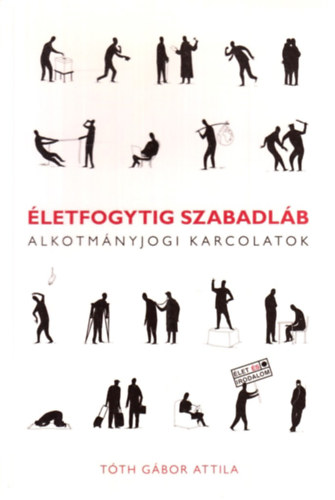 T�th G�bor Attila - �letfogytig szabadl�b - Alkotm�nyjogi karcolatok