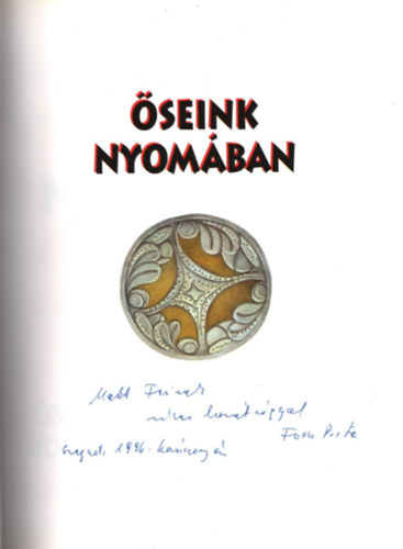 Fodor Istvn (szerk), Diszegi Gyrgy, Legeza Lszl (szerk.) - seink nyomban- A vndorl, honszerz s kalandoz magyarok kpes krnikja-